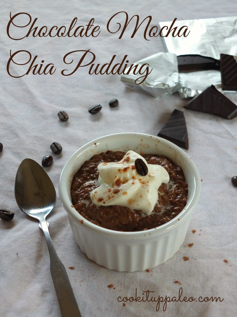 Chocolate Mocha Chia Pudding - cookituppaleo.com